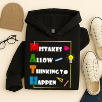 Math Mistakes Allow Thinking To Happen Hoodie