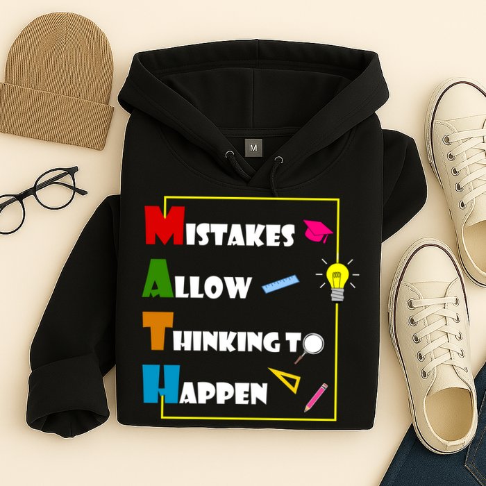 Math Mistakes Allow Thinking To Happen Hoodie