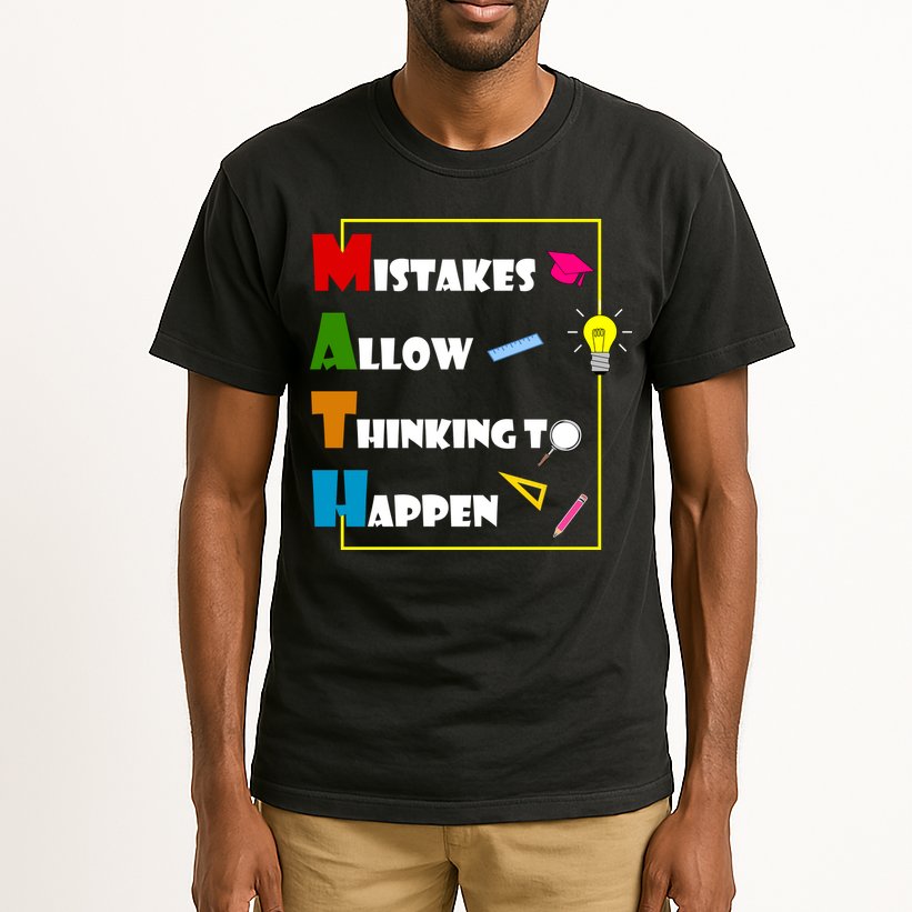 Math Mistakes Allow Thinking To Happen Tall T-Shirt