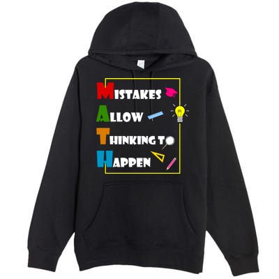 Math Mistakes Allow Thinking To Happen Premium Pullover Hoodie