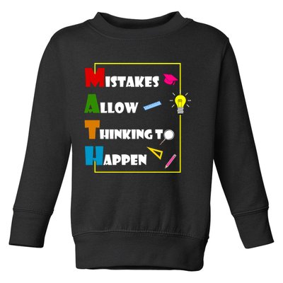 Math Mistakes Allow Thinking To Happen Toddler Sweatshirt