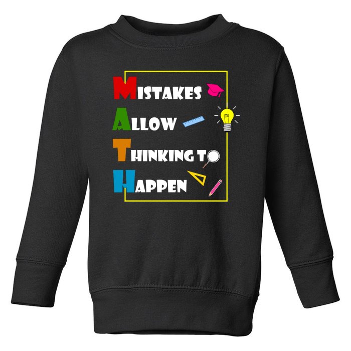 Math Mistakes Allow Thinking To Happen Toddler Sweatshirt