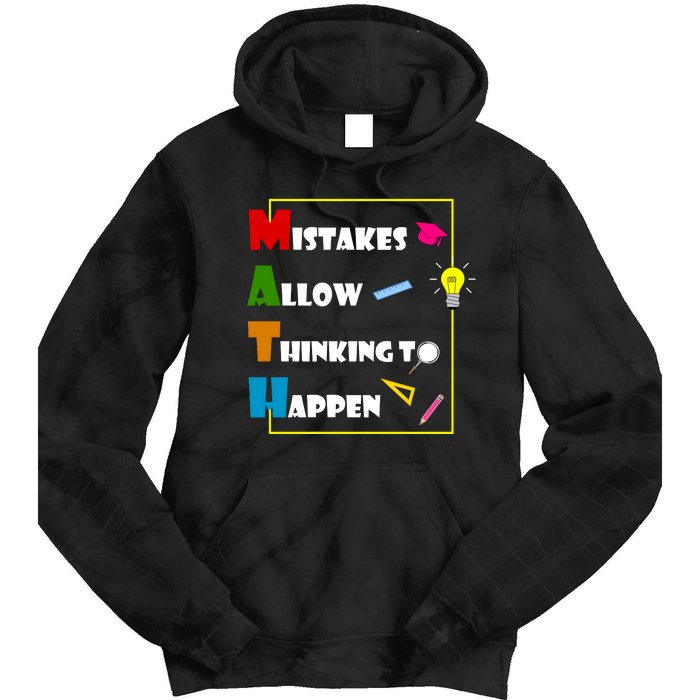 Math Mistakes Allow Thinking To Happen Tie Dye Hoodie