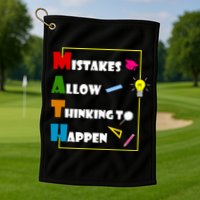 Math Mistakes Allow Thinking To Happen Golf Towel