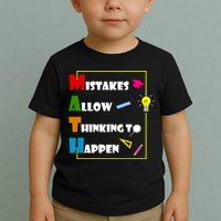 Math Mistakes Allow Thinking To Happen Toddler T-Shirt