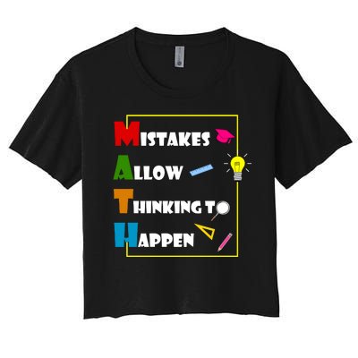 Math Mistakes Allow Thinking To Happen Women's Crop Top Tee