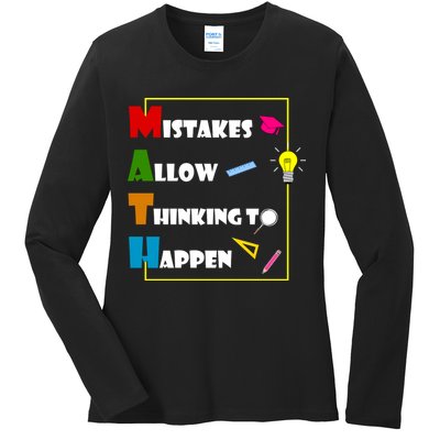 Math Mistakes Allow Thinking To Happen Ladies Long Sleeve Shirt