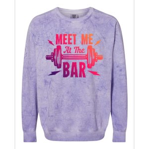 Meet Me At The Bar Funny Gym Sport Fitness Quote Pun Cool Gift Colorblast Crewneck Sweatshirt