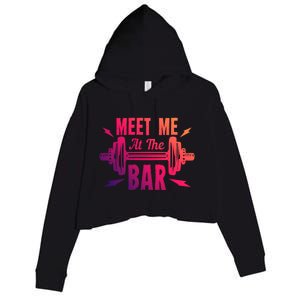 Meet Me At The Bar Funny Gym Sport Fitness Quote Pun Cool Gift Crop Fleece Hoodie