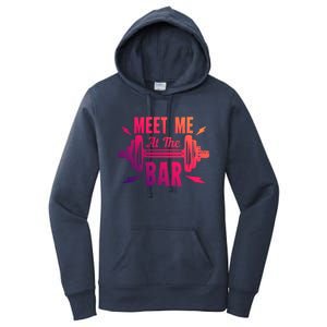 Meet Me At The Bar Funny Gym Sport Fitness Quote Pun Cool Gift Women's Pullover Hoodie