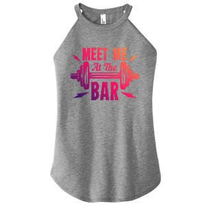 Meet Me At The Bar Funny Gym Sport Fitness Quote Pun Cool Gift Women's Perfect Tri Rocker Tank