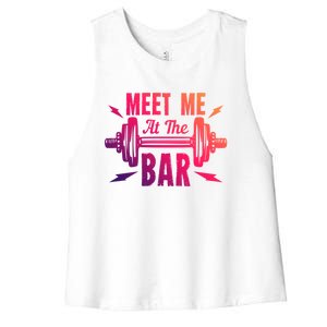 Meet Me At The Bar Funny Gym Sport Fitness Quote Pun Cool Gift Women's Racerback Cropped Tank