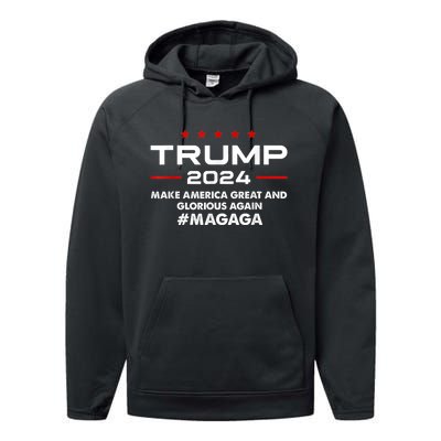 Magaga Make America Great And Glorious Again Trump 2024 Performance Fleece Hoodie