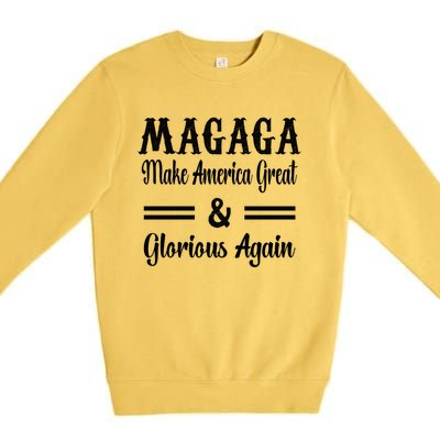 Magaga Make America Great And Glorious Again Gift Premium Crewneck Sweatshirt