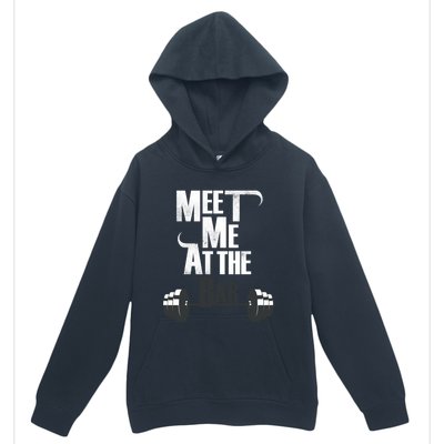 Meet Me At The Bar Funny Gym Weightlifting Joke Bro Gift Urban Pullover Hoodie