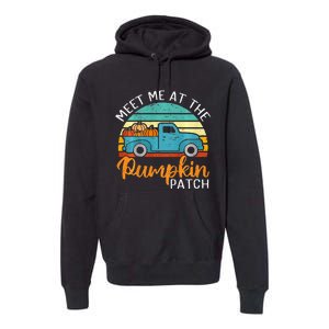 Meet Me at The Pumpkin Patch Thanksgiving Fall Premium Hoodie