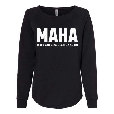 Maha Make America Healthy Again Womens California Wash Sweatshirt