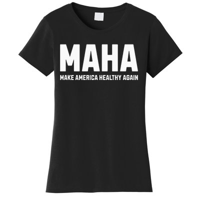 Maha Make America Healthy Again Women's T-Shirt