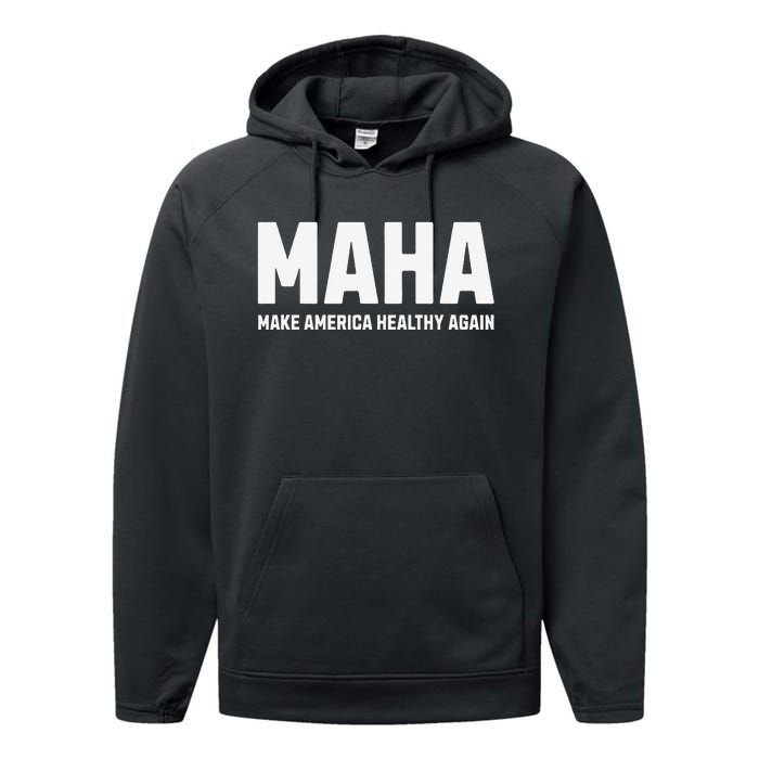 Maha Make America Healthy Again Gift Performance Fleece Hoodie