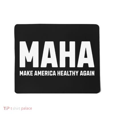 Maha Make America Healthy Again Gift Mousepad