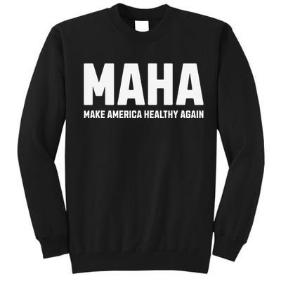 Maha Make America Healthy Again Gift Tall Sweatshirt