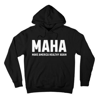 Maha Make America Healthy Again Gift Tall Hoodie