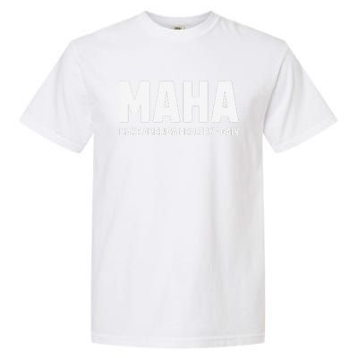 Maha Make America Healthy Again Gift Garment-Dyed Heavyweight T-Shirt