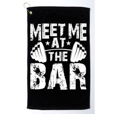 Meet Me At The Bar Funny Gift Weightlifter Bodybuilder Gym Gift Golf Towel