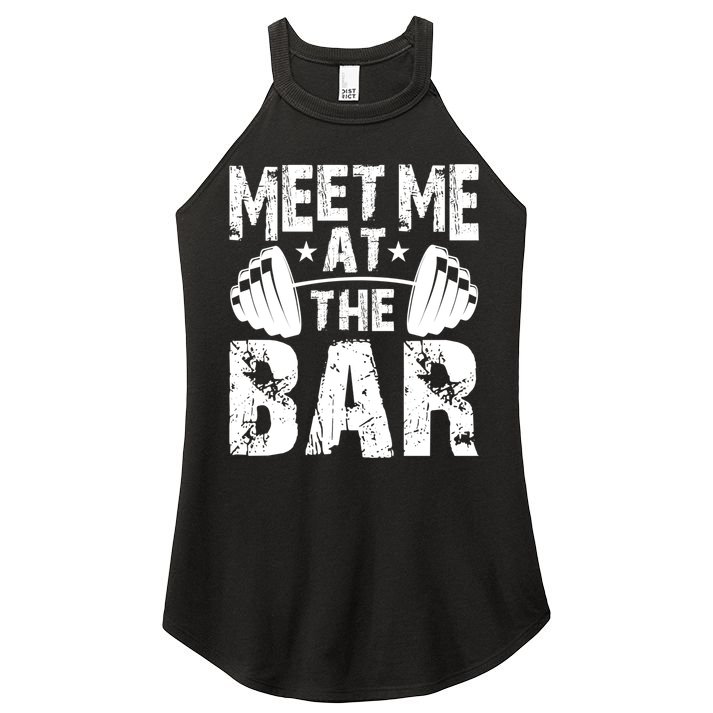 Meet Me At The Bar Funny Gift Weightlifter Bodybuilder Gym Gift Women's Perfect Tri Rocker Tank