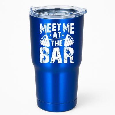 Meet Me At The Bar Funny Gift Weightlifter Bodybuilder Gym Gift Tumbler
