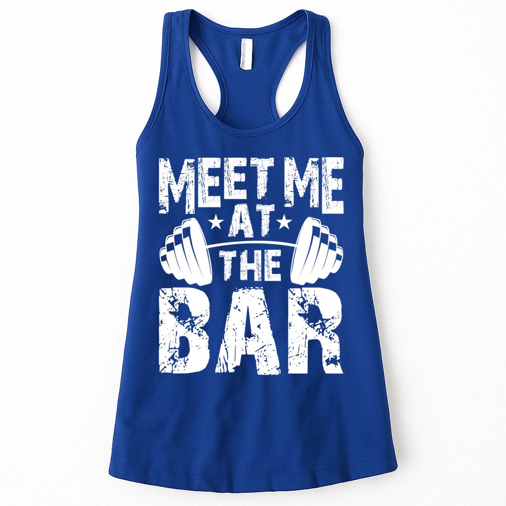 Meet Me At The Bar Funny Gift Weightlifter Bodybuilder Gym Gift Womens Tank Top