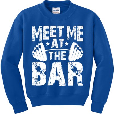 Meet Me At The Bar Funny Gift Weightlifter Bodybuilder Gym Gift Kids Sweatshirt