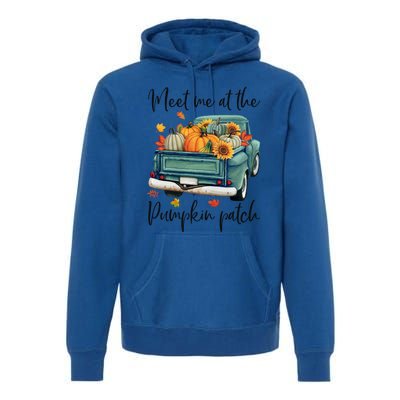 Meet Me At The Pumpkin Patch Halloween Thanksgiving Great Gift Premium Hoodie