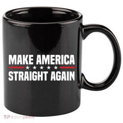 MASA Make America Straight Again 11oz C Handle Ceramic Mug