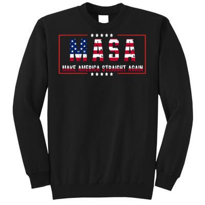 MASA Make America Straight Again Political Funny Sarcastic Sweatshirt