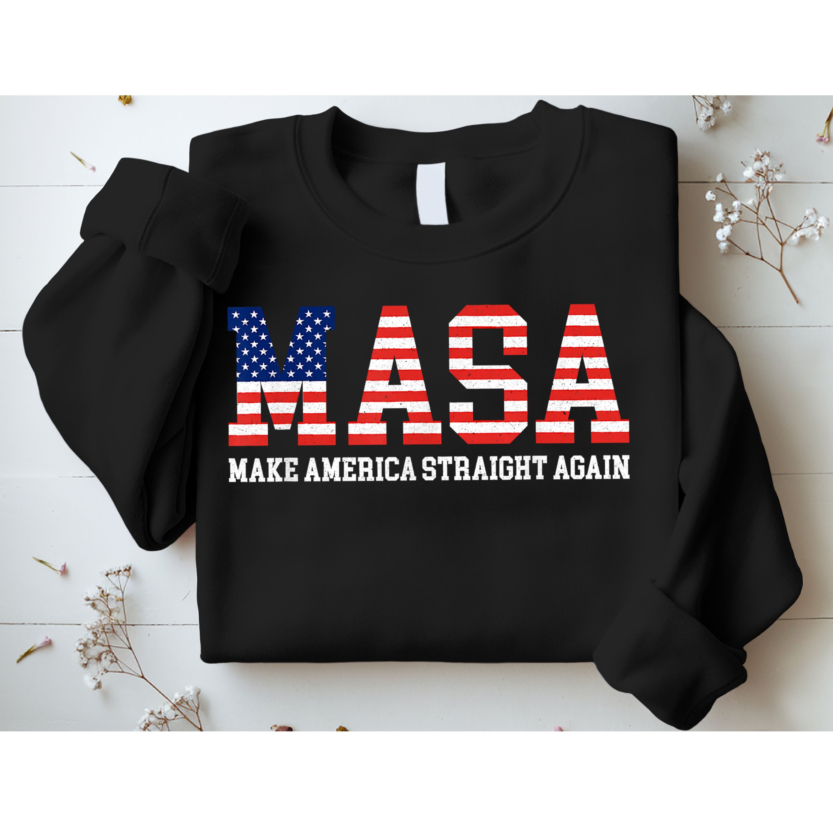 MASA Make America Straight Again Sweatshirt