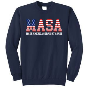 MASA Make America Straight Again Tall Sweatshirt