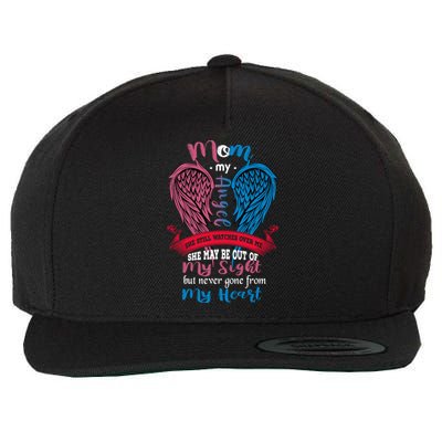 Mom My Angel She May Be Out Sight Never Gone From My Heart Gift Wool Snapback Cap