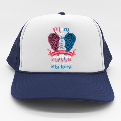 Mom My Angel She May Be Out Sight Never Gone From My Heart Gift Trucker Hat