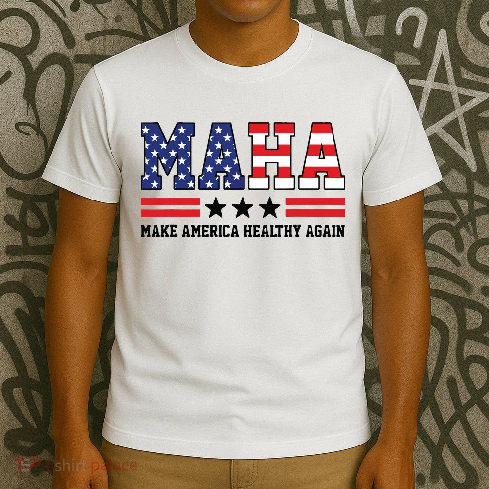 Maha Make America Healthy Again Us Patriotic T-Shirt