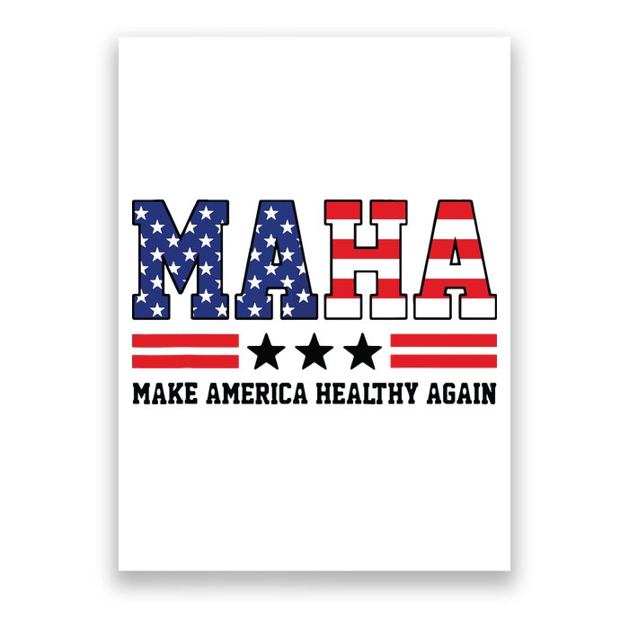 Maha Make America Healthy Again Us Patriotic Poster