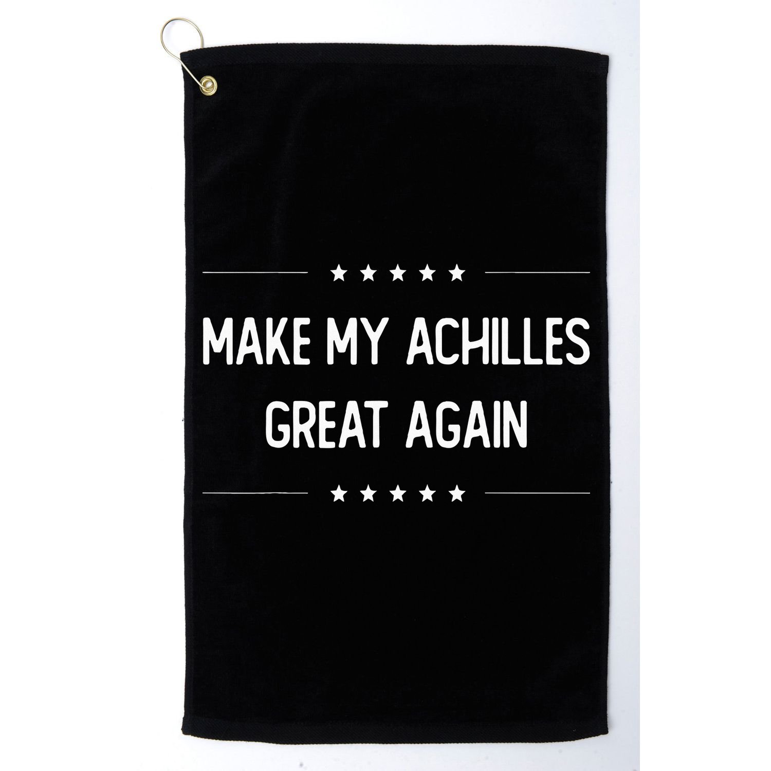 Make My Achilles Great Again Injury Recovery Golf Towel