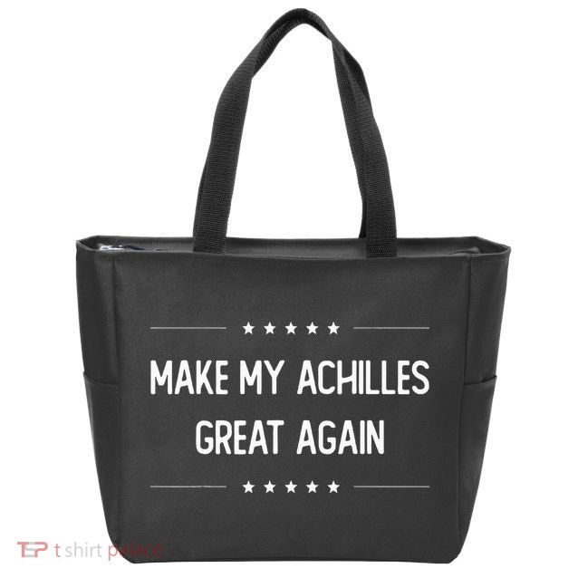 Make My Achilles Great Again Injury Recovery Zip Tote Bag
