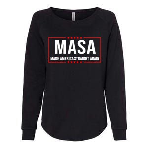 MASA Make America Straight Again Political Funny Sarcastic Womens California Wash Sweatshirt