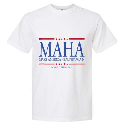 Maha Make America Healthy Garment-Dyed Heavyweight T-Shirt
