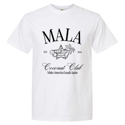 Mala Make America Laugh Again Coconut Is Brat Election 2024 Garment-Dyed Heavyweight T-Shirt