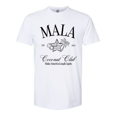 Mala Make America Laugh Again Coconut Is Brat Election 2024 Softstyle CVC T-Shirt