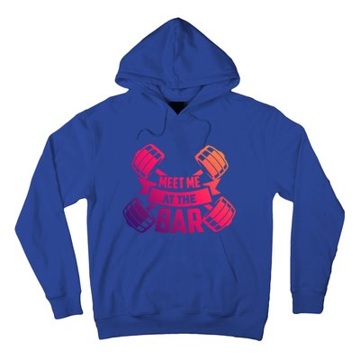 Meet Me At The Bar Workout Gift Hoodie