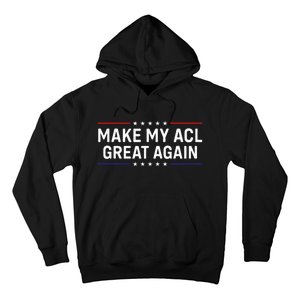 Make My Acl Great Again Knee Surgery Hoodie