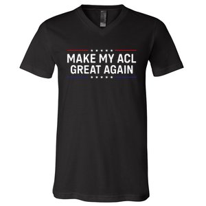 Make My Acl Great Again Knee Surgery V-Neck T-Shirt